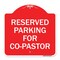 Signmission Designer Series Reserved Parking for Co-Pastor, Red & White Aluminum Sign, 18" x 18", RW-1818-23123 A-DES-RW-1818-23123 - alternate 1